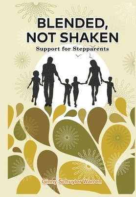 Ginny Schuyler Warren - Blended, Not Shaken, Inbunden