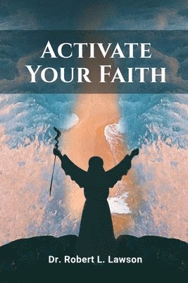 bokomslag Activate Your Faith