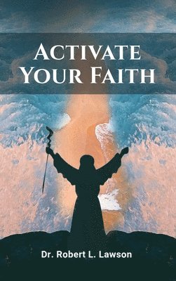 bokomslag Activate Your Faith