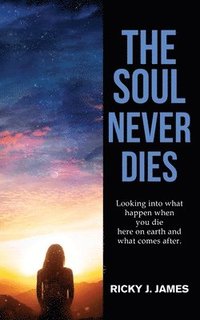 bokomslag The Soul Never Dies