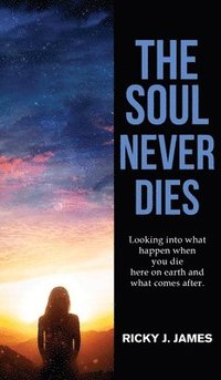 bokomslag The Soul Never Dies