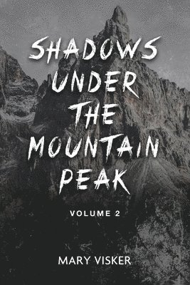 Shadows Under the Mountain Peak 1