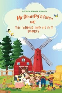 bokomslag Mr. Grumpy's Farm and The Farmer and His Pet Donkey