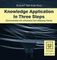 bokomslag Knowledge Application In Three Steps