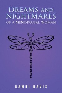 bokomslag Dreams and Nightmares of a Menopausal Woman