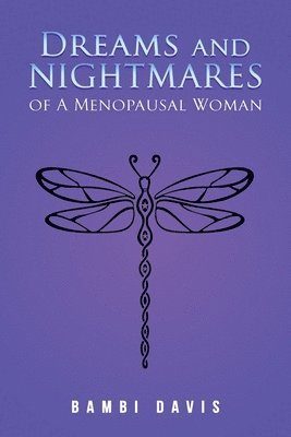 bokomslag Dreams and Nightmares of a Menopausal Woman