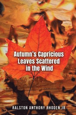 bokomslag Autumn's Capricious Leaves Scattered in the Wind