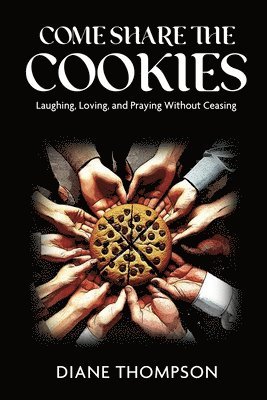 Diane Thompson - Come Share the Cookies, Häftad
