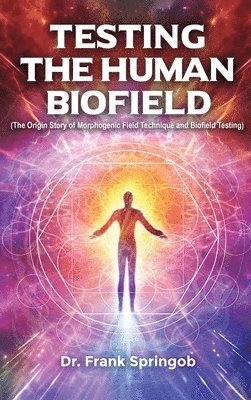 Testing The Human Biofield 1