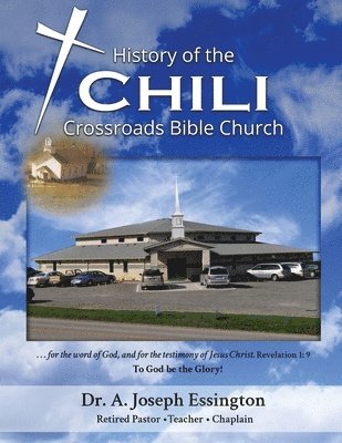 bokomslag History of the Chili Crossroads Bible Church