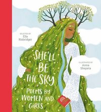 bokomslag She'll Be the Sky: Poems by Women and Girls