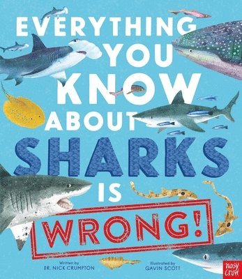 Everything You Know about Sharks Is Wrong! 1