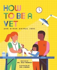 bokomslag How to Be a Vet and Other Animal Jobs