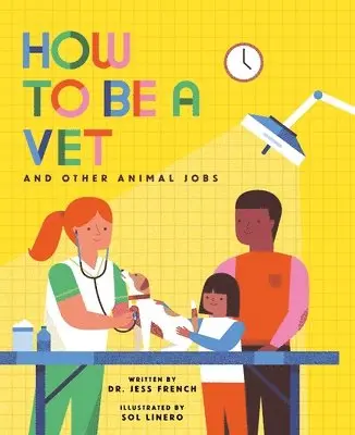 Jess French - How to Be a Vet and Other Animal Jobs, Inbunden