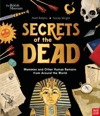 Secrets of the Dead: Mummies and Other Human Remains from Around the World 1