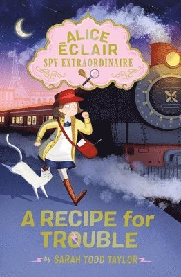 bokomslag Alice Éclair, Spy Extraordinaire! a Recipe for Trouble