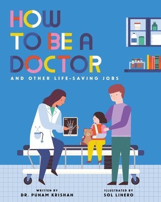 bokomslag How to Be a Doctor and Other Life-Saving Jobs