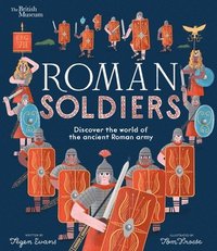 bokomslag Roman Soldiers: Discover the World of the Ancient Roman Army