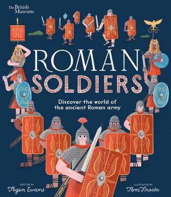 Tegen Evans - Roman Soldiers: Discover the World of the Ancient Roman Army, Inbunden