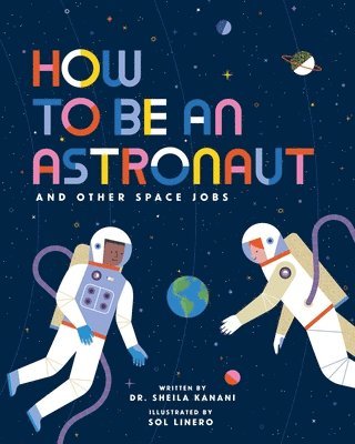 bokomslag How to Be an Astronaut and Other Space Jobs