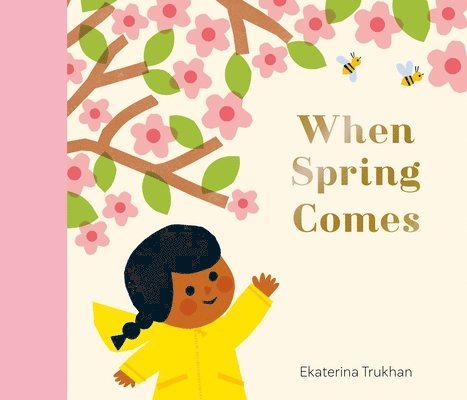 Ekaterina Trukhan - When Spring Comes, Inbunden