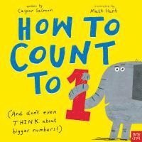 bokomslag How to Count to One: (And Don't Even Think about Bigger Numbers!)