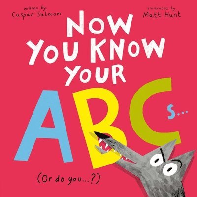 Now You Know Your ABCs: (Or Do You?)