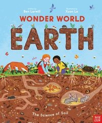 bokomslag Wonder World: Earth: The Science of Soil