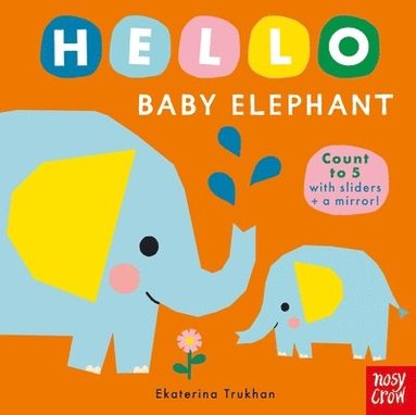 Nosy Crow Ltd - Hello Baby Elephant, Kartonnage