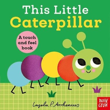 Nosy Crow Ltd - This Little Caterpillar, Kartonnage