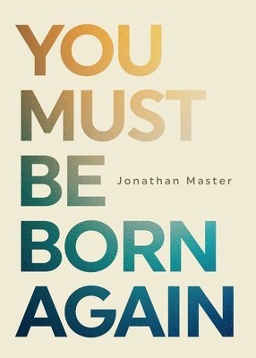 You Must Be Born Again 1