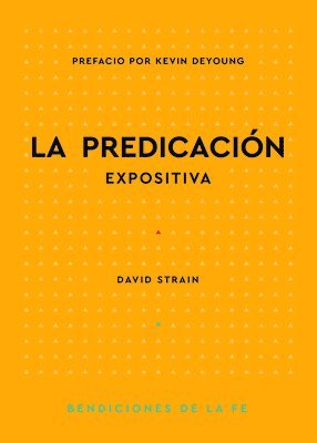 David Strain - La Predicación Expositiva, Häftad