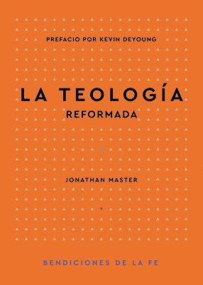 La Teología Reformada 1