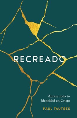 Paul Tautges - Recreado: Abraza Toda Tu Identidad En Cristo, Häftad. Tillgänglighet: Lägg i varukorg