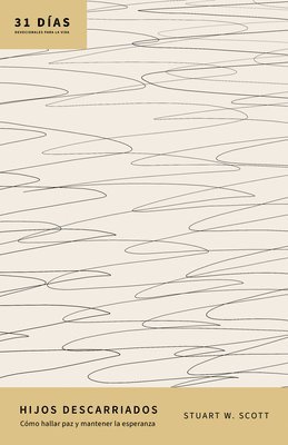 Stuart Wesley Scott - Hijos Descarriados: Cómo Hallar Paz Y Mantener La Esperanza, Häftad