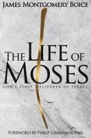 bokomslag The Life of Moses: God's First Deliverer of Israel