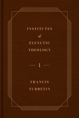 bokomslag Institutes of Elenctic Theology, 3-Volume Set