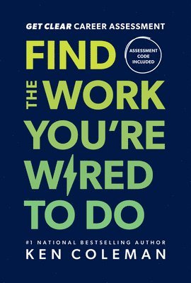 Get Clear Career Assessment: Find the Work You're Wired to Do 1
