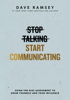 Dave Ramsey - Stop Talking, Start Communicating: Includes the Disc Assessment, Inbunden