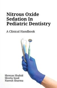 bokomslag Nitrous Oxide Sedation in Pediatric Dentistry