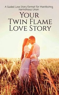 bokomslag Your Twin Flame Love Story