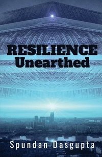 bokomslag Resilience - Unearthed