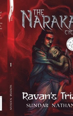 The Naraka Cycle: Book 1 - Ravan's Trial 1