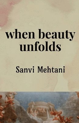 when beauty unfolds 1