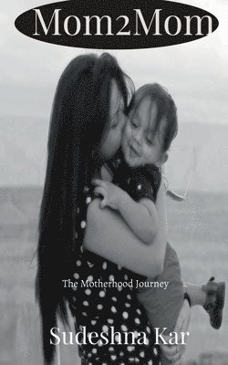Sudeshna Kar, Kar,Sudeshna - Mom2Mom, Häftad