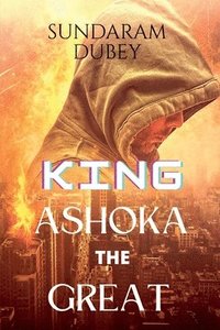 bokomslag King Ashoka the Great