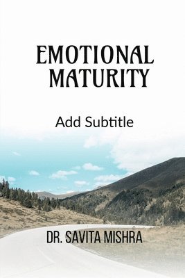 bokomslag Emotional Maturity