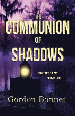 Gordon Bonnet - Communion of Shadows, Häftad