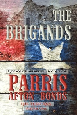 The Brigands (The Texicans Volume One) 1