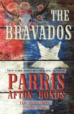 The Bravados (The Texicans, Volume Three) 1